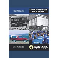 Del Mito del Land Rover Santana a Los Mitos de Santana Motor: Ensayo sobre la industria del automóvil más importante en…